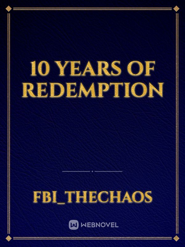 10 Years of Redemption