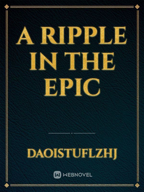 A Ripple in the Epic