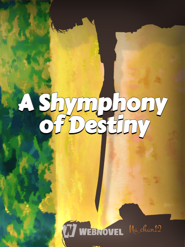A Shymphony of Destiny