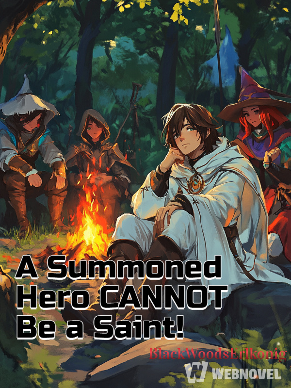 A Summoned Hero CANNOT Be a Saint!