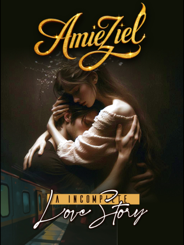 AmieZiel — A Incomplete Love Story
