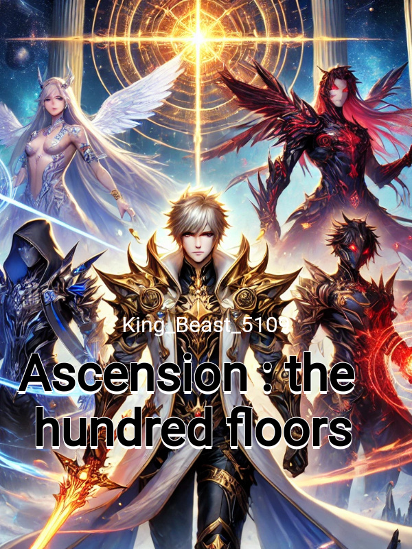 Ascension : the hundred floors