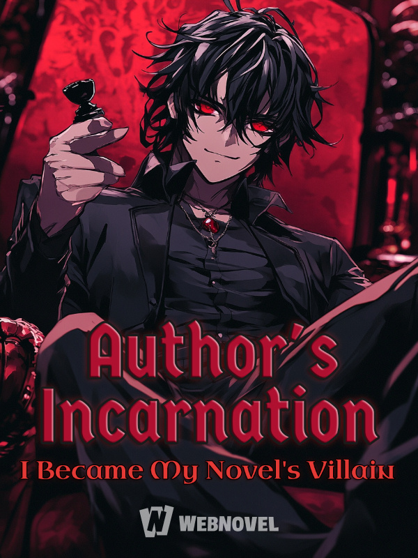 Author's Incarnation: I Became My Novel's Villain