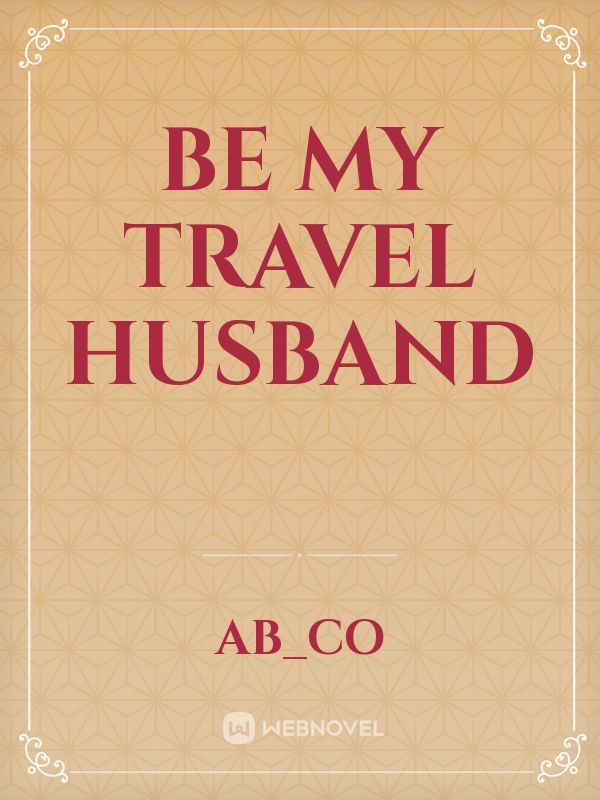 Be My Travel Husband