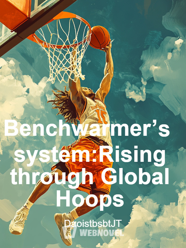 Benchwarmer’s system:Rising through Global Hoops