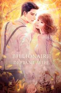 Billionaire Defiant Wife