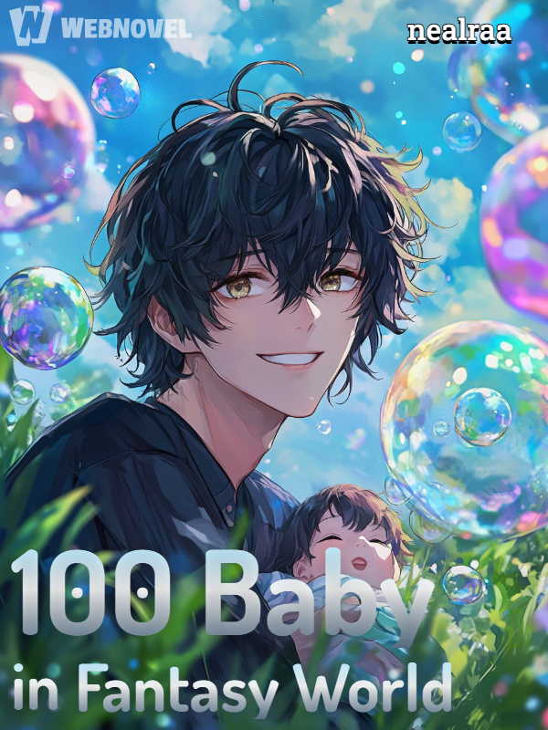 [BL] Challenge: 100 Baby in Fantasy World
