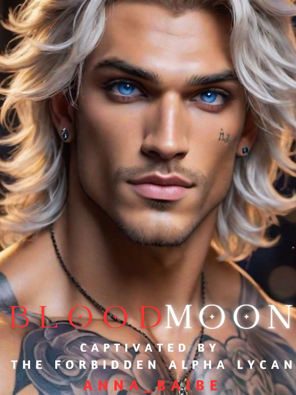 BloodMoon: Captivated by the Forbidden Lycan Alpha