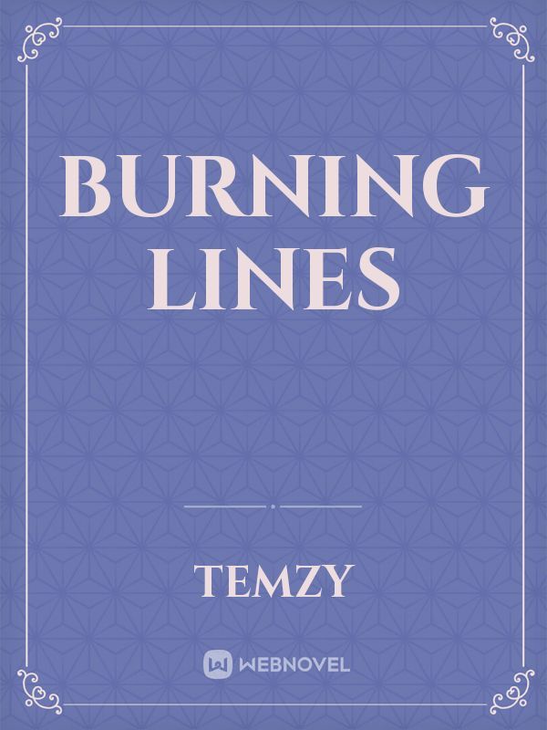 Burning Lines