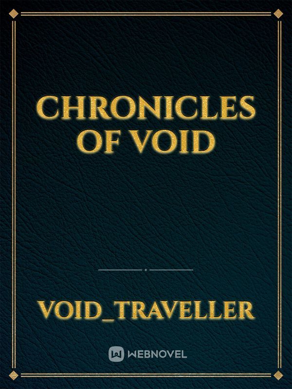 Chronicles of Void
