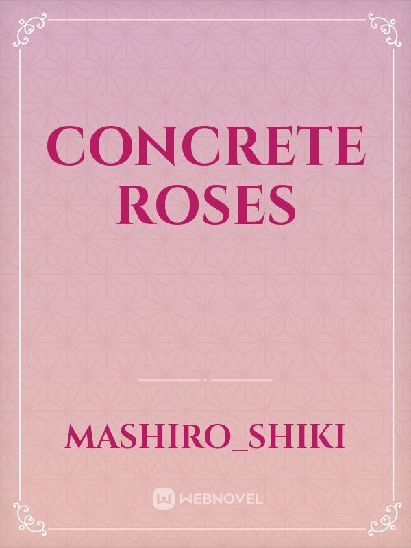 Concrete Roses