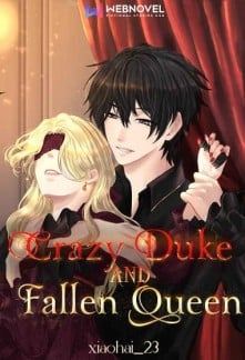 Crazy Duke and Fallen Queen