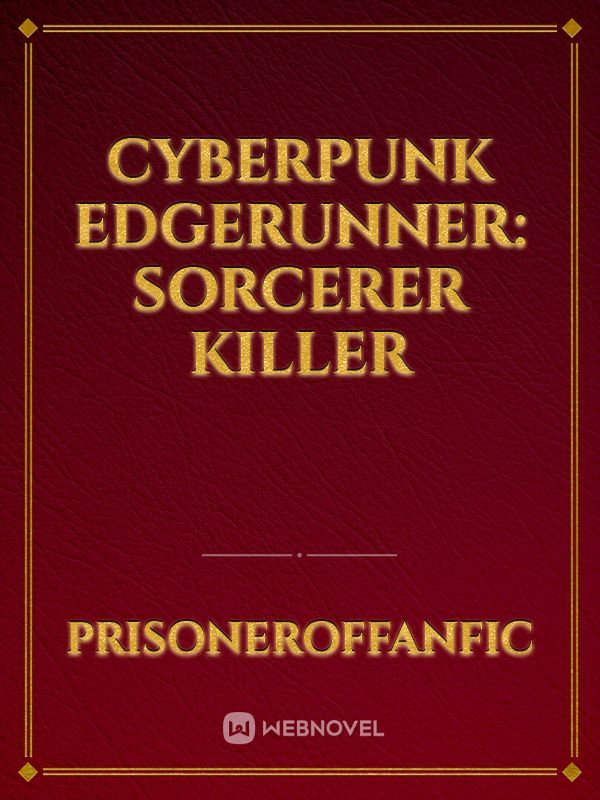 Cyberpunk Edgerunner: Sorcerer Killer