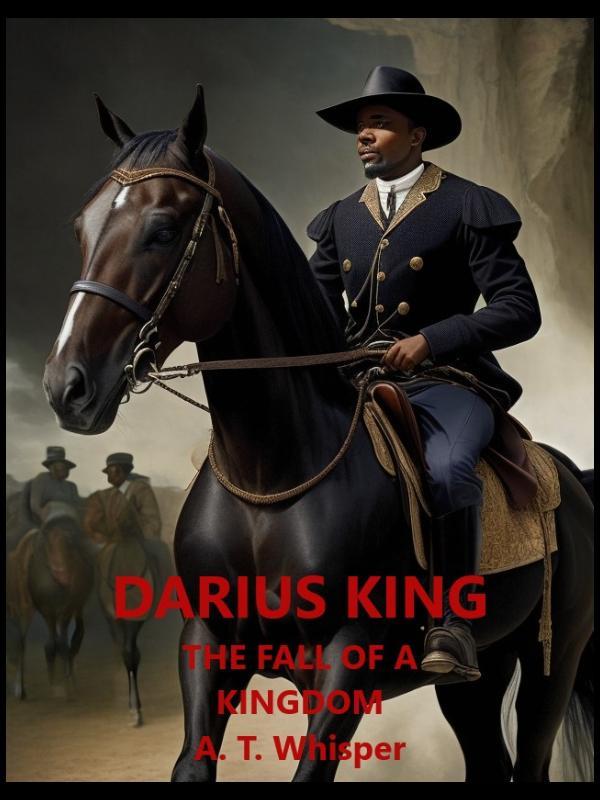 DARIUS KING: THE FALL OF A KINGDOM