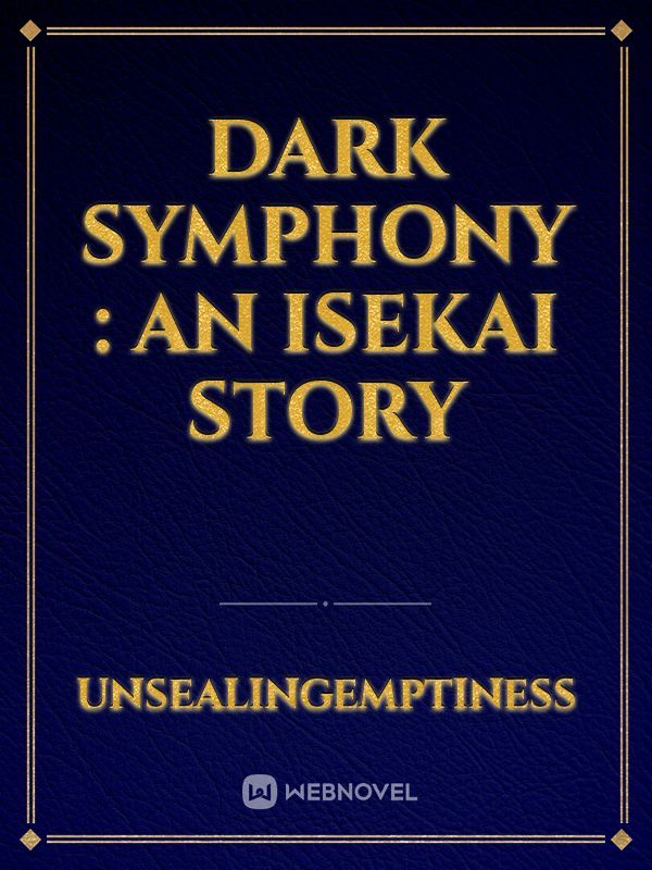 Dark Symphony : An Isekai Story