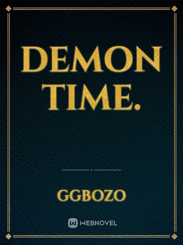 DEMON TIME.