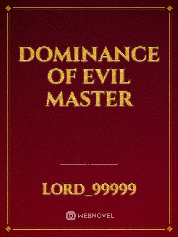 Dominance of Evil Master