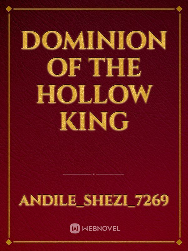 Dominion of the hollow king