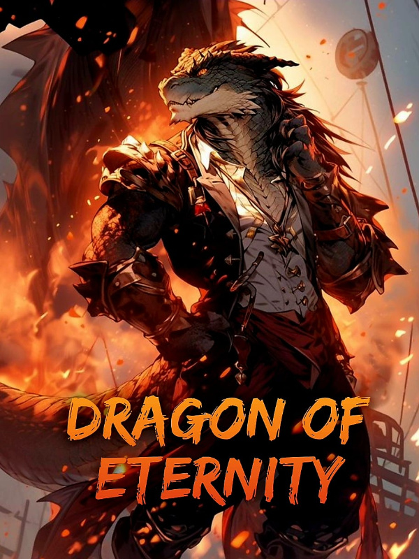 Dragon Of Eternity: Reincarnated As A Dragon With System