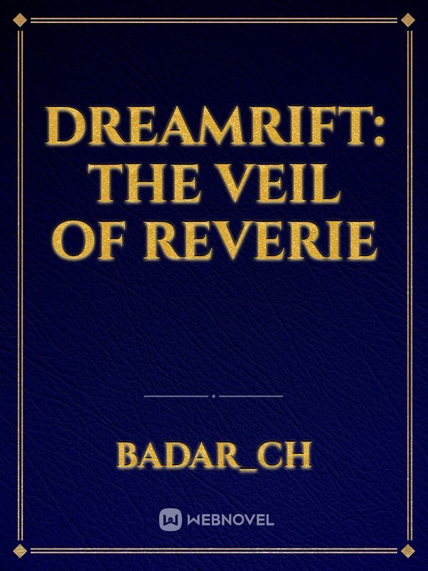 Dreamrift: The Veil of Reverie