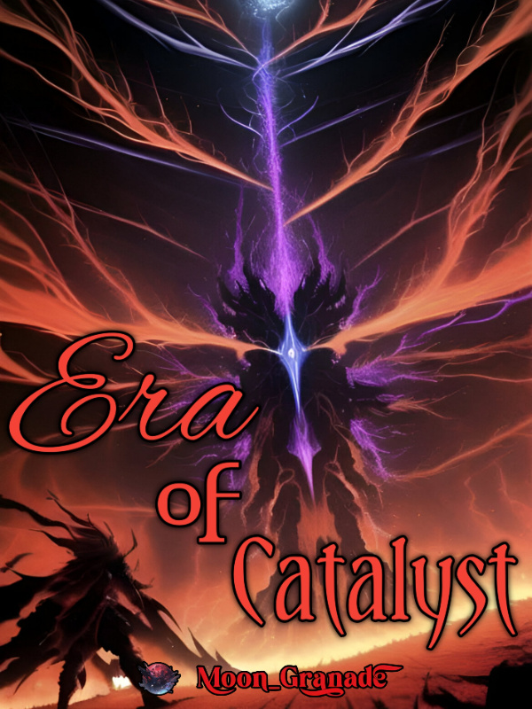 Era of Catalyst