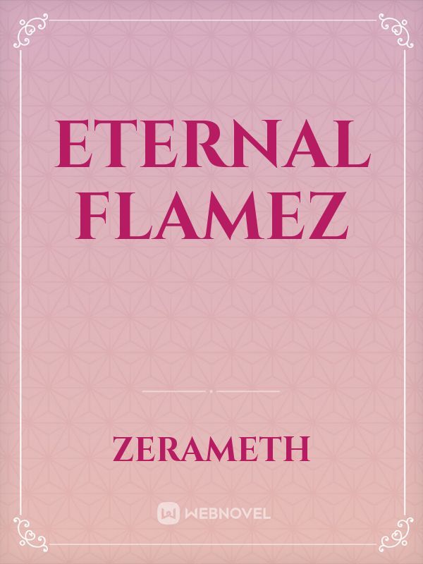 Eternal Flamez