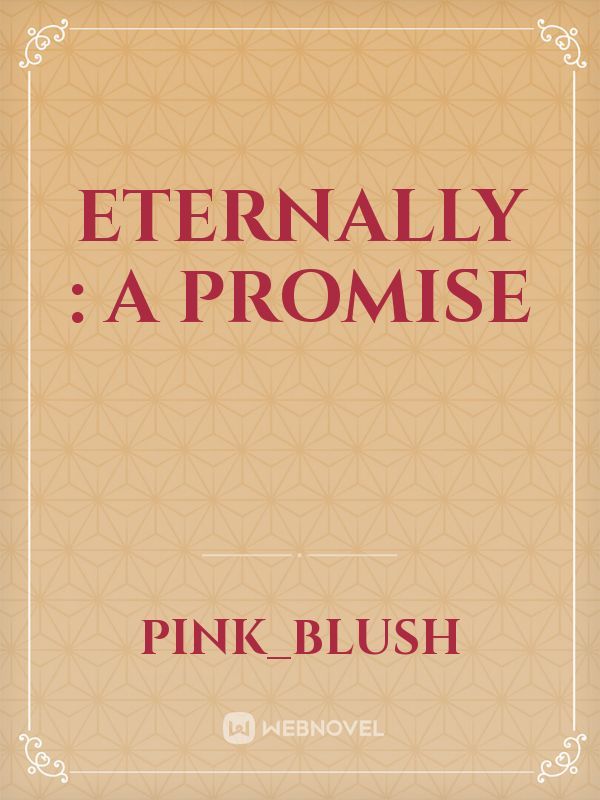 Eternally : A Promise