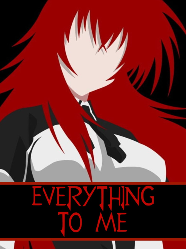 Everything To Me (A High School DXD Story)