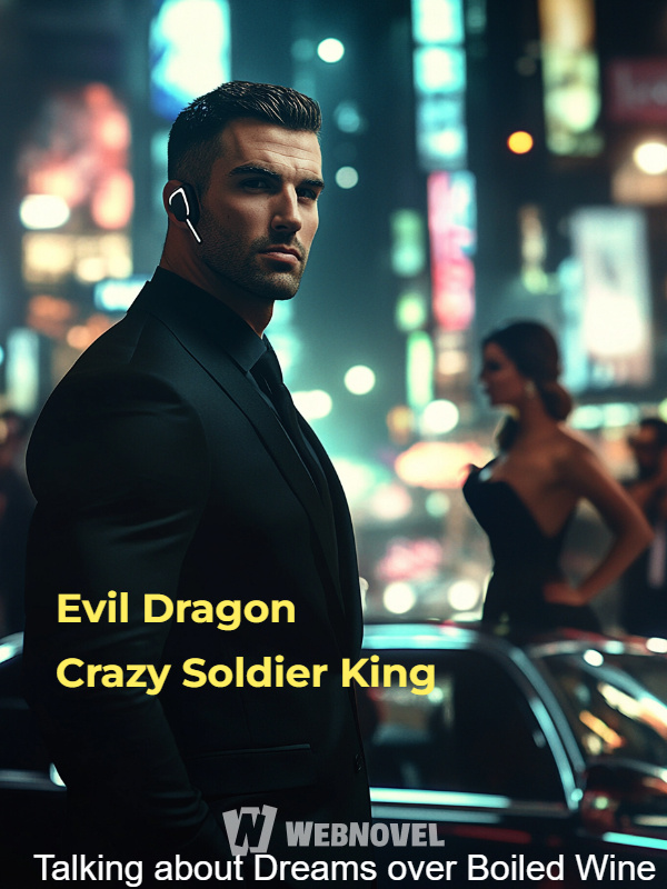 Evil Dragon Crazy Soldier King