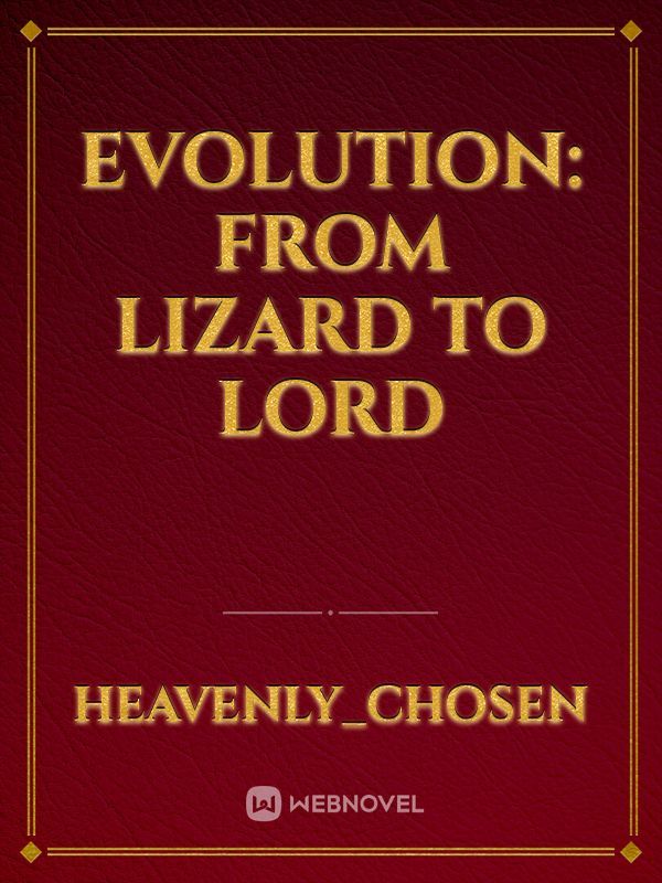 Evolution: From Lizard to Lord