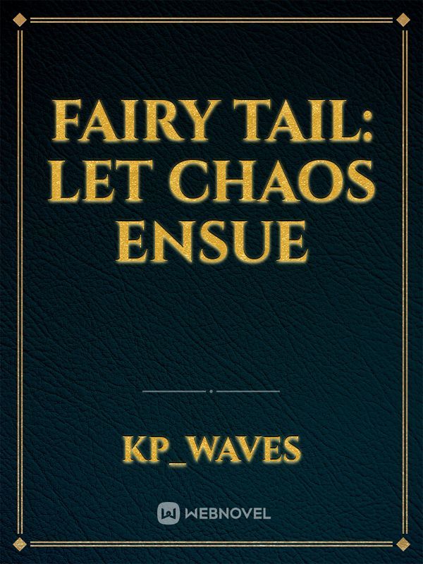 fairy tail: let chaos ensue