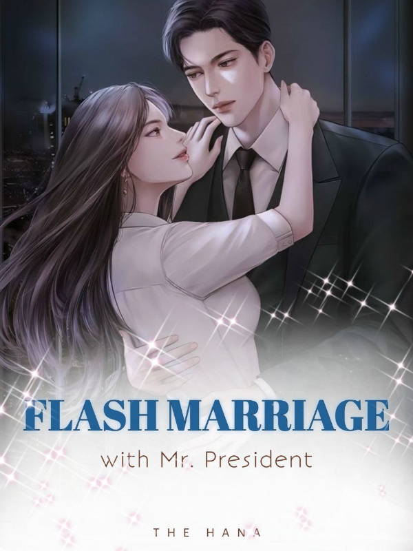 Flash Marriage with Mr. President