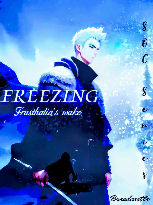 Freezing: Frusthalia's Wake