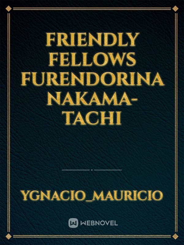 friendly fellows furendorina nakama-tachi