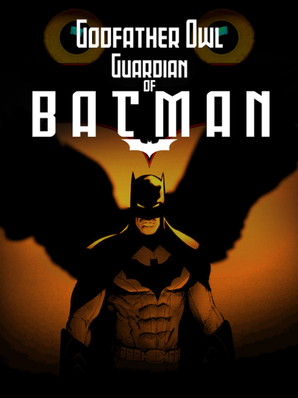 Godfather Owl: Guardian of Batman