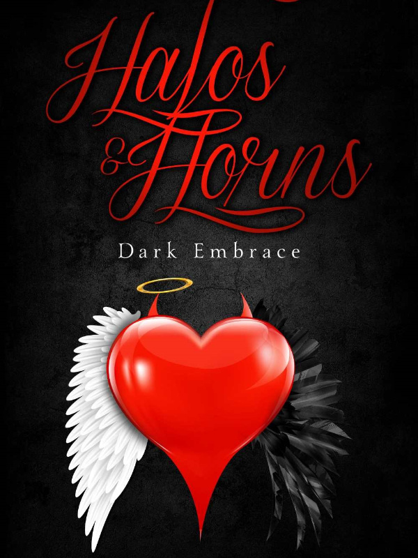 Halos and Horns: Dark Embrace