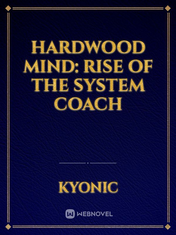 Hardwood Mind: Rise of the System Coach