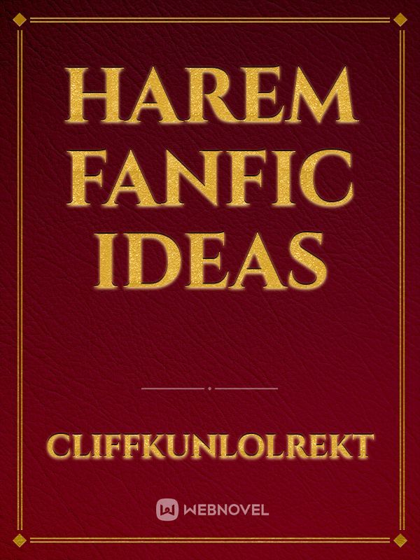 harem fanfic ideas