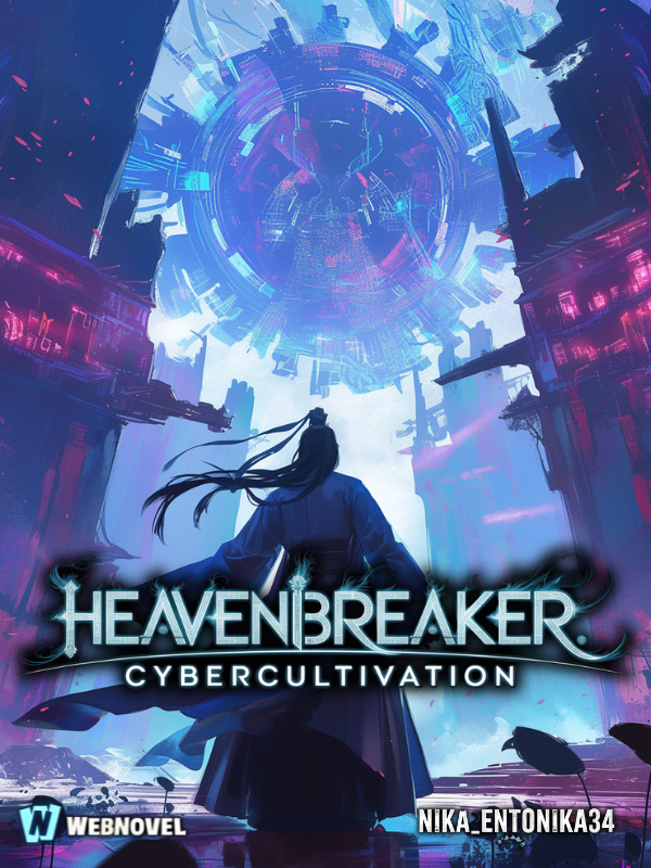 HeavenBreaker:CyberCultivation