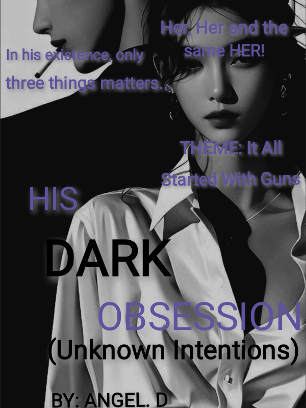 HIS DARK OBSESSION (Unknown Intentions)