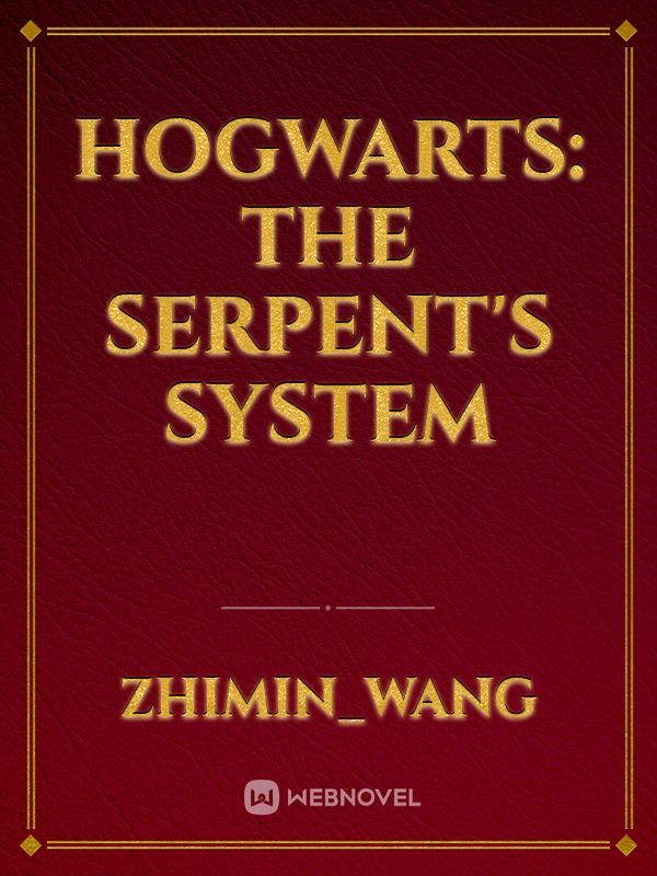 Hogwarts: The Serpent's System