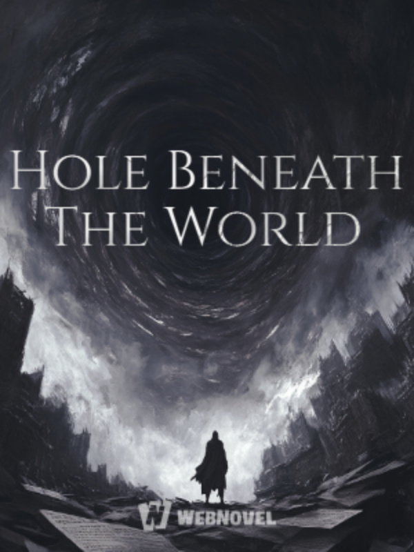 Hole Beneath The World