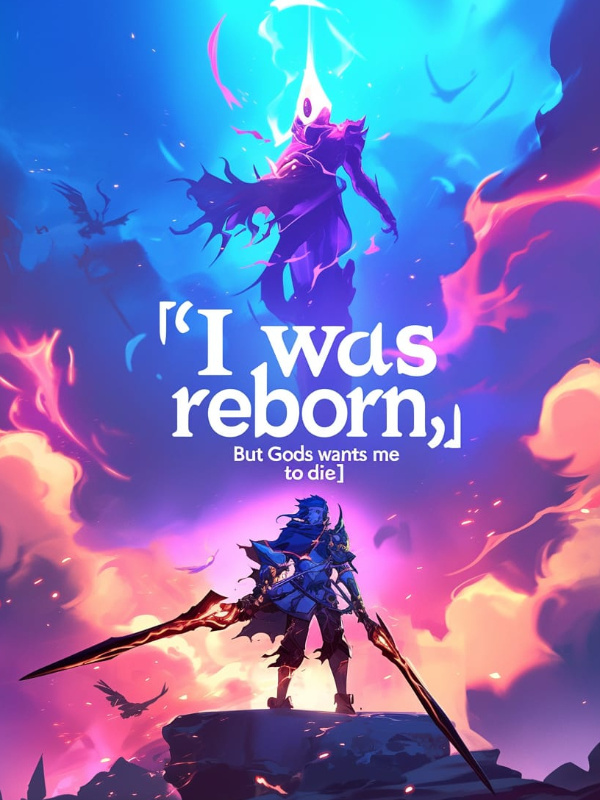 I Was Reborn, But God's Wants Me Dead