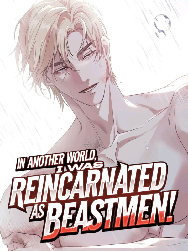 In Another World, I Was Reincarnated as a Beastman!