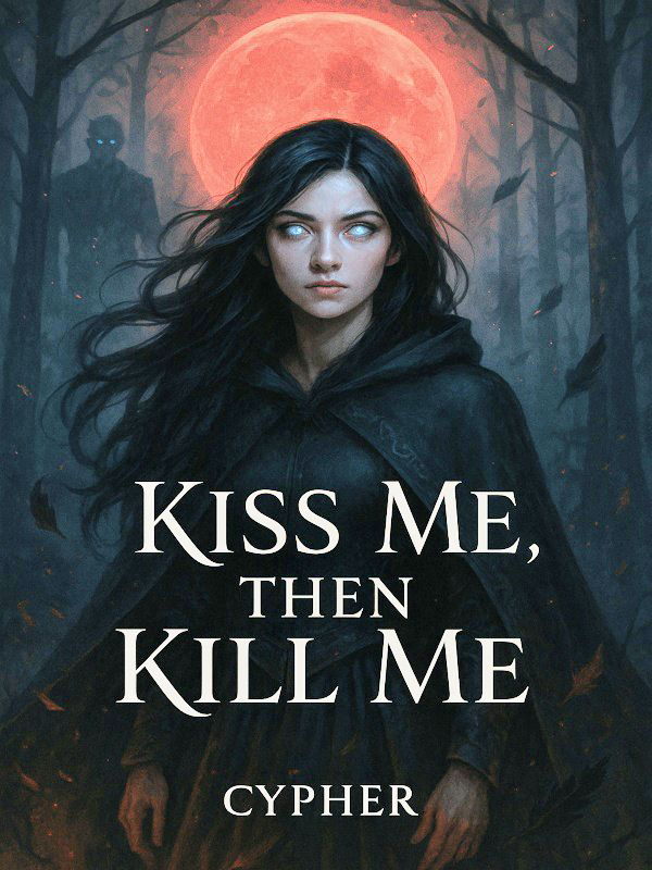 Kiss Me, Then Kill Me