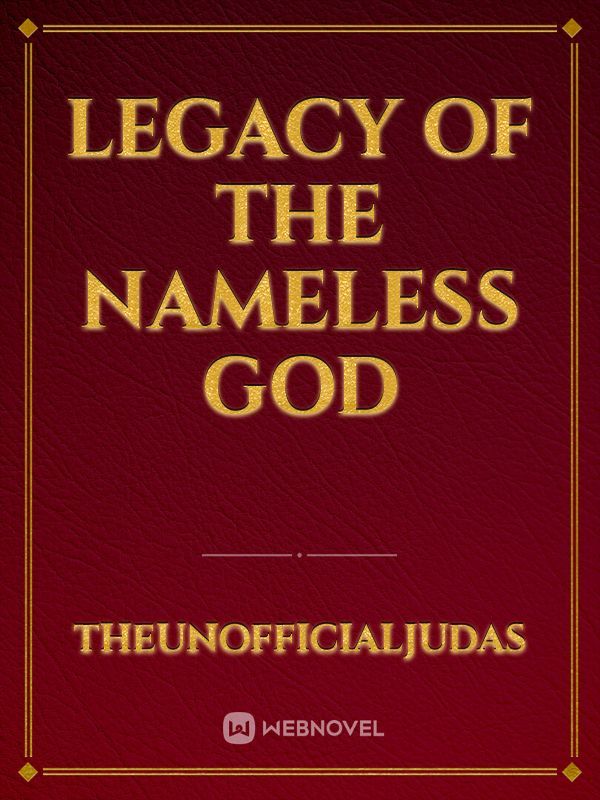 legacy of the nameless god