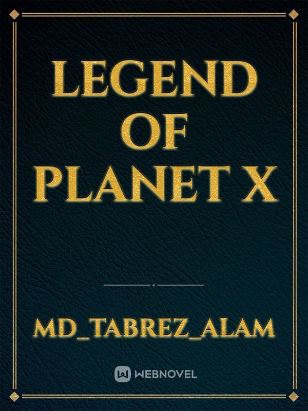 legend of planet X