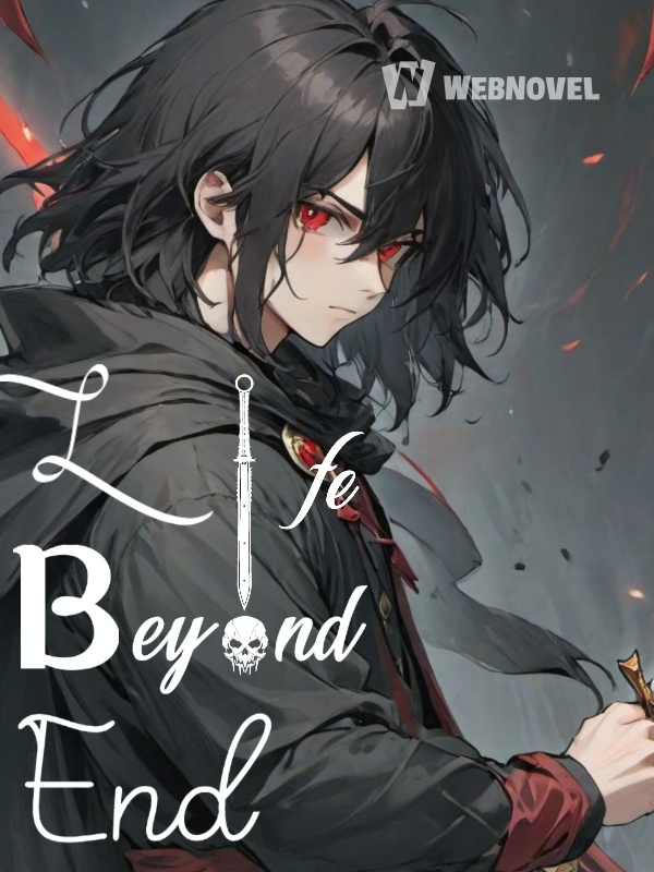 Life Beyond End