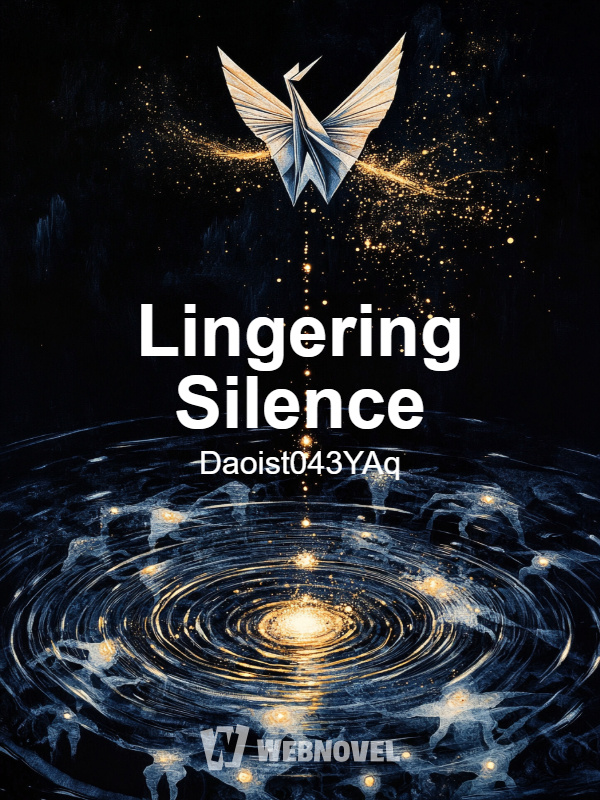 Lingering Silence