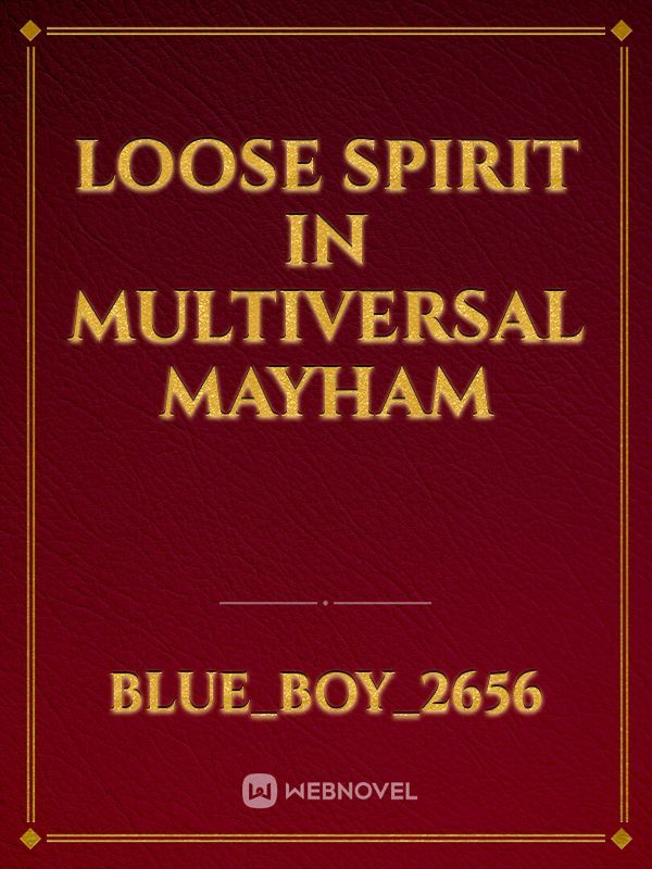 loose spirit in multiversal mayham